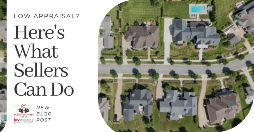 Low Appraisal? Here's What Sellers Can Do